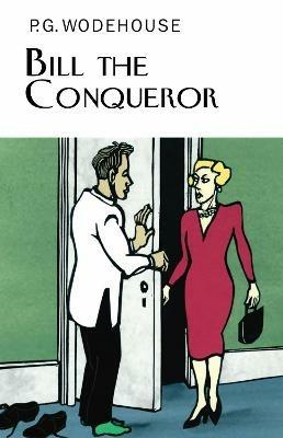 Bill the Conqueror - P.G. Wodehouse - cover