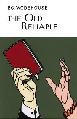 The Old Reliable - P.G. Wodehouse - cover