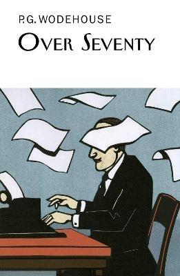 Over Seventy - P.G. Wodehouse - cover