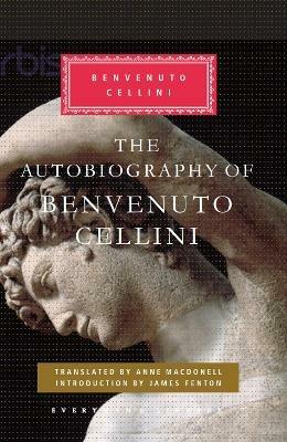 The Autobiography of Benvenuto Cellini - Benvenuto Cellini - cover