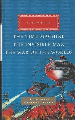 The Time Machine, The Invisible Man, The War of the Worlds - H G Wells - cover