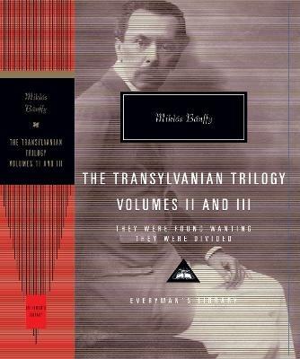 They Were Found Wanting and They Were Divided: The Transylvania Trilogy Vol. 2 - Miklós Bánffy - cover