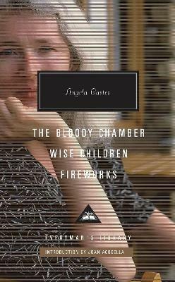 The Bloody Chamber, Wise Children, Fireworks - Angela Carter - cover