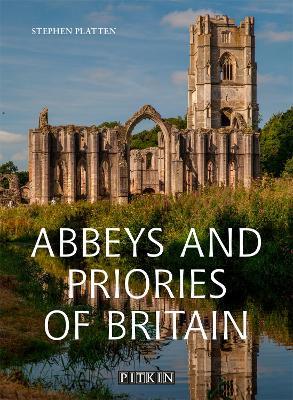 Abbeys and Priories of Britain - Stephen Platten - cover