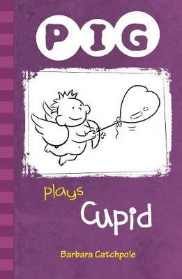 PIG plays Cupid: Set 1 - Catchpole Barbara - cover