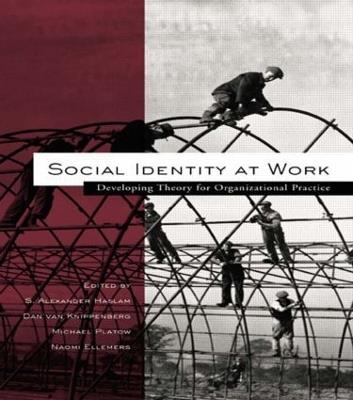 Social Identity at Work: Developing Theory for Organizational Practice - cover