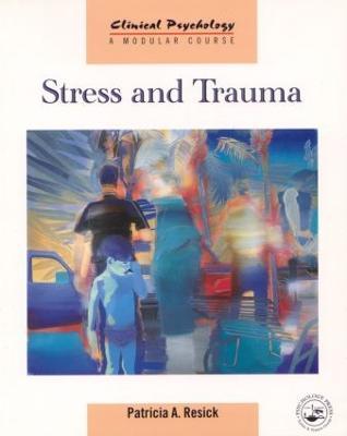 Stress and Trauma - Patricia A. Resick - cover