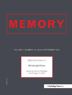 Hindsight Bias: A Special Issue of Memory - cover