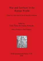War and Territory in the Roman World: Guerra y territorio en el mundo romano