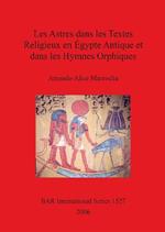 Les Astres dans les Textes Religieux en Egypte Antique et dans les Hymnes Orphiques