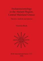 Archaeoseismology in Atalanti Region Central Mainland Greece: Theories, methods and practice