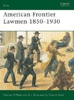 American Frontier Lawmen 1850 -1930 - Charles M. Robinson - cover