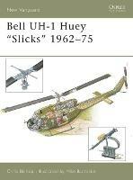 Bell Uh-1 Huey "Slicks" 1962-75 - Chris Bishop - cover
