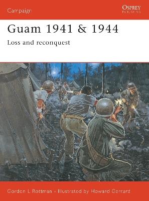 Guam 1941 & 1944: Loss and Reconquest - Gordon L. Rottman - cover