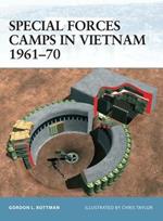 Special Forces Camps in Vietnam, 1961-1970