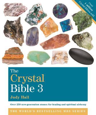 The Crystal Bible, Volume 3: Godsfield Bibles - Judy Hall - cover