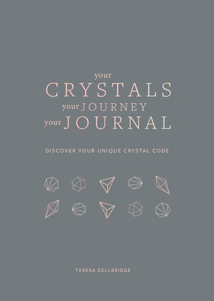 Your Crystals, Your Journey, Your Journal