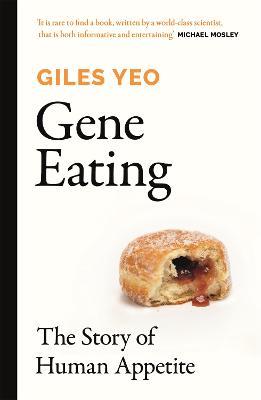 Gene Eating: The Story of Human Appetite - Giles Yeo - cover