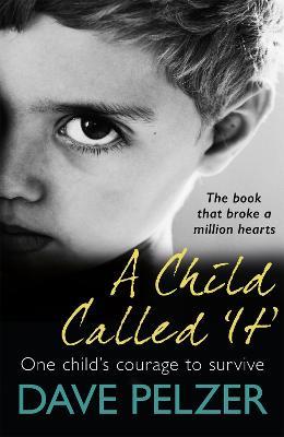 A Child Called It - Dave Pelzer - cover