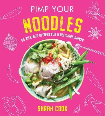Pimp Your Noodles - Sarah Cook - cover