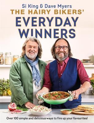 The Hairy Bikers' Everyday Winners: 100 simple and delicious recipes to fire up your favourites! - Hairy Bikers - cover