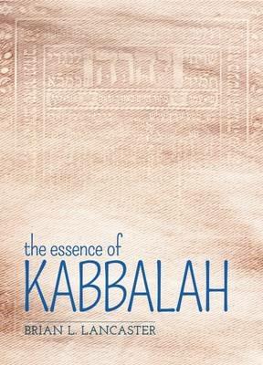Essence of Kabbalah - Brian Lancaster - cover