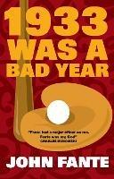 1933 Was A Bad Year - John Fante - cover
