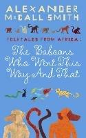 The Baboons Who Went This Way And That: Folktales From Africa