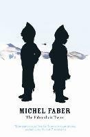 The Fahrenheit Twins and Other Stories - Michel Faber - 3