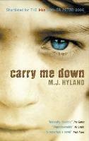 Carry Me Down - M.J. Hyland - cover