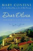 Dear Olivia: An Italian Journey of Love and Courage - Mary Contini - cover