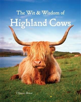 Wit & Wisdom of Highland Cows - Ulysses Brave - cover