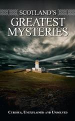 Scotland's Greatest Mysteries