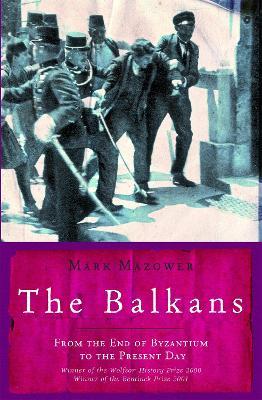 The Balkans - Mark Mazower - cover