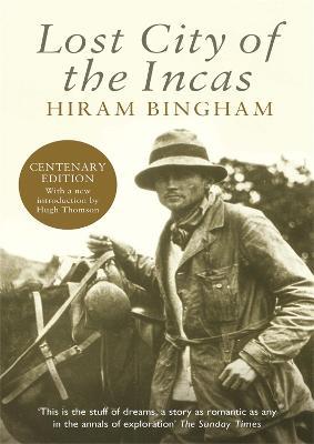 Lost City of the Incas - Hiram Bingham - cover