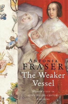 The Weaker Vessel - Antonia Fraser - cover