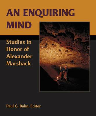 An Enquiring Mind: Studies in Honor of Alexander Marshack - Paul Bahn - cover