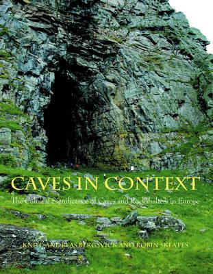 Caves in Context: The Cultural Significance of Caves and Rockshelters in Europe - cover