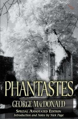 Phantastes (150th Anniversary Edition) - George MacDonald - cover
