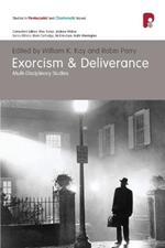 Exorcism & Deliverance: Multi-Disciplinary Studies