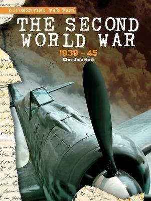 The Second World War: 1939-45 - Christine Hatt - cover