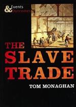 The Slave Trade: Events and Outcomes