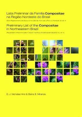 Preliminary List of the Compositae in Northeastern Brazil: Repatriation of Kew Herbarium Data for the Flora of Northeastern Brazil Series, Volume 4 - D. J. Nicholas Hind,Elaine B. Miranda - cover