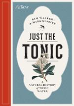 Just the Tonic: a History of Tonic Water