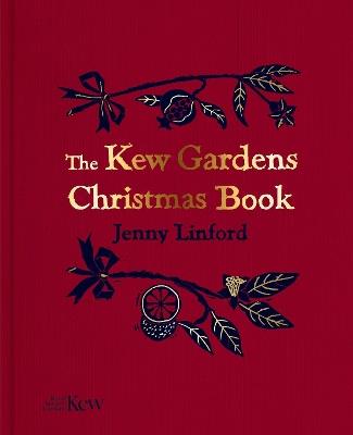 The Kew Gardens Christmas Book - Jenny Linford - cover