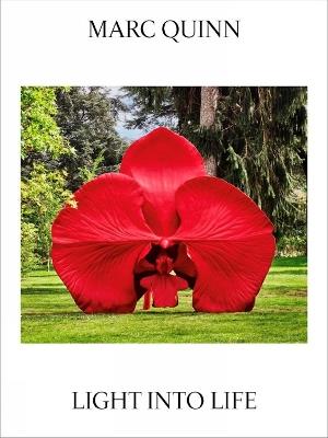 Marc Quinn: Light Into Life - Marc Quinn - cover