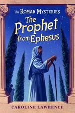The Roman Mysteries: The Prophet from Ephesus: Book 16