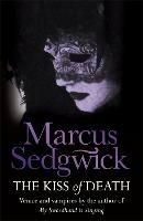 The Kiss of Death - Marcus Sedgwick - cover