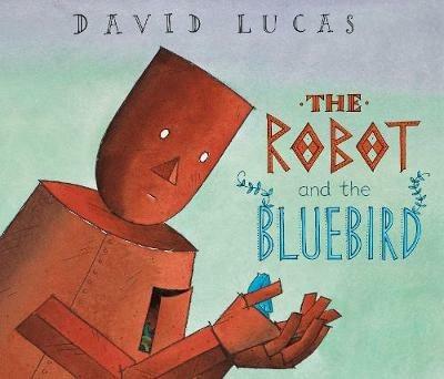 The Robot and the Bluebird - David Lucas - cover