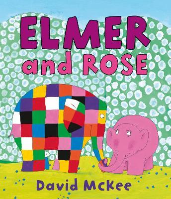 Elmer and Rose - David McKee - cover